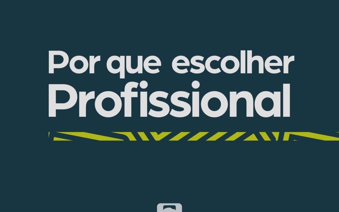 Por que escolher ser profissional?